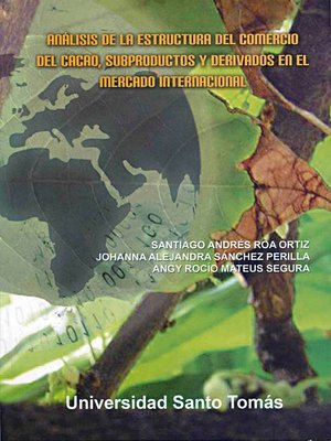 cover image of Análisis de la estructura del comercio del cacao, subproductos y derivados en el mercado internacional